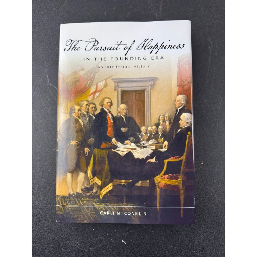 The Pursuit of Happiness in the Founding Era Carli N Conklin Hardcover 2019‎